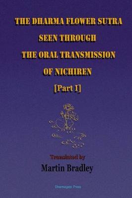 Book cover for The Dharma Flower Sutra Seen through the Oral Transmission of Nichiren [I]