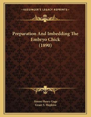 Book cover for Preparation And Imbedding The Embryo Chick (1890)