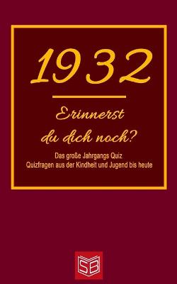 Book cover for Erinnerst du dich noch? Das große Jahrgangs Quiz 1932