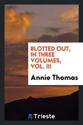 Book cover for Blotted Out, in Three Volumes, Vol. III