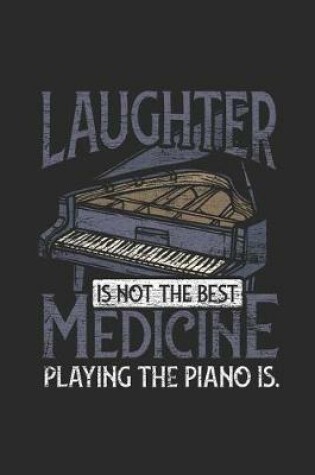 Cover of Piano - Laughter Is Not The Best Medicine