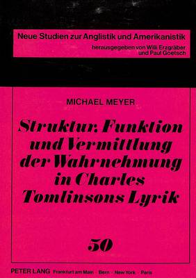 Book cover for Struktur, Funktion Und Vermittlung Der Wahrnehmung in Charles Tomlinsons Lyrik
