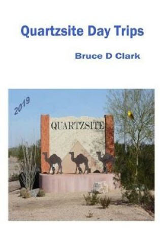 Cover of Quartzsite Day Trips 2019