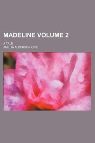 Cover of Madeline Volume 2; A Tale