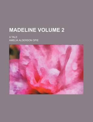 Book cover for Madeline Volume 2; A Tale