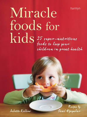 Book cover for Miracle Foods for Kids