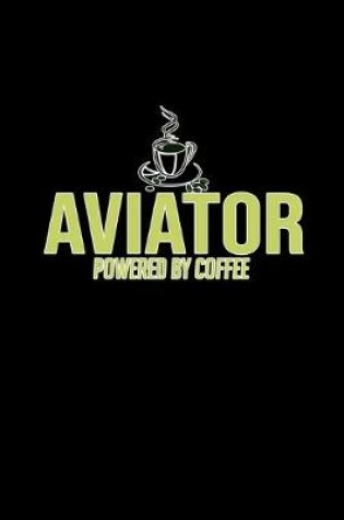 Cover of Aviator powered by coffee