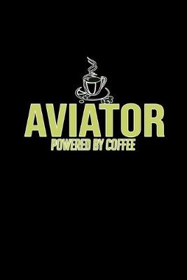 Book cover for Aviator powered by coffee