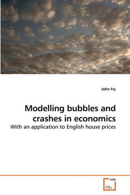 Book cover for Modelling bubbles and crashes in economics