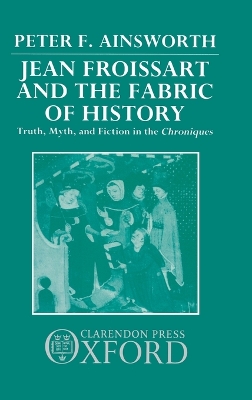 Book cover for Jean Froissart and the Fabric of History