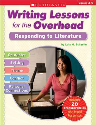 Cover of Writing Lessons for the Overhead: Responding to Literature