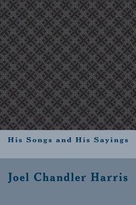 Book cover for His Songs and His Sayings