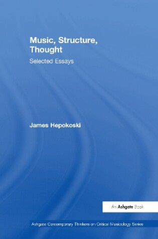 Cover of Music, Structure, Thought: Selected Essays