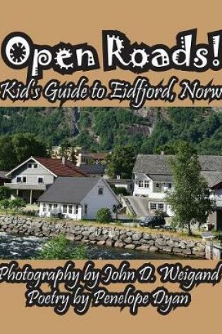 Cover of Open Roads! A Kid's Guide To Eidfjord, Norway