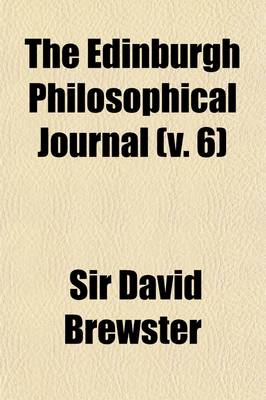 Book cover for The Edinburgh Philosophical Journal (Volume 6)