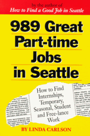 Cover of Nine Hundred Eighty-Nine Great Part-Time Jobs in Seattle