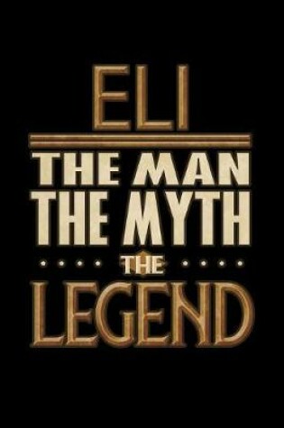 Cover of Eli The Man The Myth The Legend