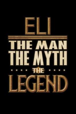 Book cover for Eli The Man The Myth The Legend