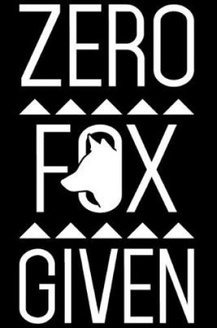 Cover of Zero Fox Given