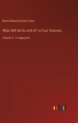 Book cover for What Will He Do with It?; In Four Volumes