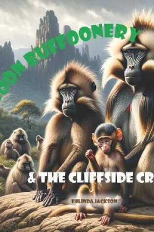 Cover of Baboon Buffoonery and the Cliffside Crew