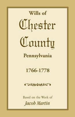 Book cover for Wills of Chester County, Pennsylvania, 1766-1778