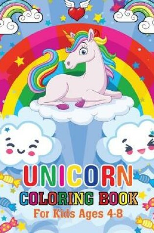 Cover of Unicorn Coloring Book For Kids Ages 4-8