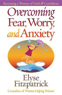 Book cover for Overcoming Fear, Worry, and Anxiety