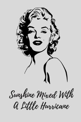 Book cover for Sunshine Mixed With A Little Hurricane