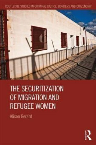 Cover of The Securitisation of Migration and Refugee Women