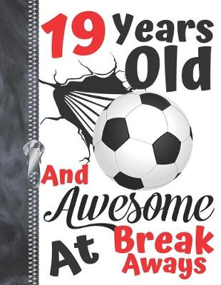 Cover of 19 Years Old And Awesome At Break Aways