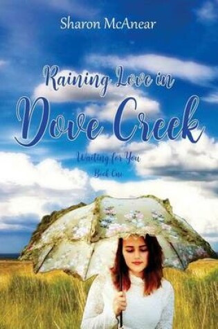 Cover of Raining Love in Dove Creek