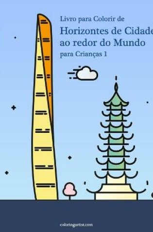 Cover of Livro para Colorir de Horizontes de Cidades ao redor do Mundo para Criancas 1