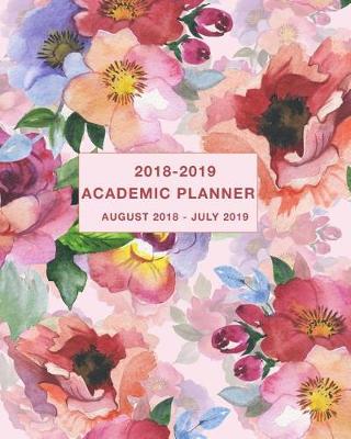 Book cover for Academic Planner 2018-2019 August 2018 - July 2019