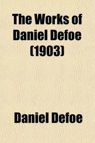 Cover of The Works of Daniel Defoe (1903)