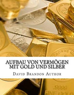 Book cover for Aufbau von Vermoegen mit Gold und Silber