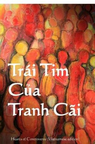 Cover of Trai Tim Cua Tranh Cai