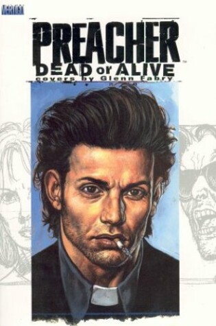 Cover of Preacher Dead Or Alive The Collected Covers SC