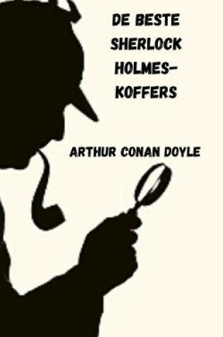 Cover of De beste Sherlock Holmes-koffers