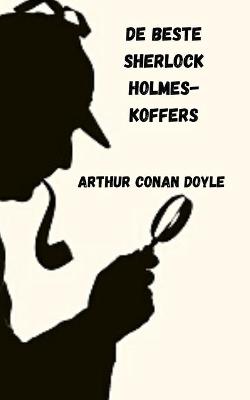 Book cover for De beste Sherlock Holmes-koffers