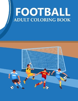 Book cover for Football Adult Coloring Book