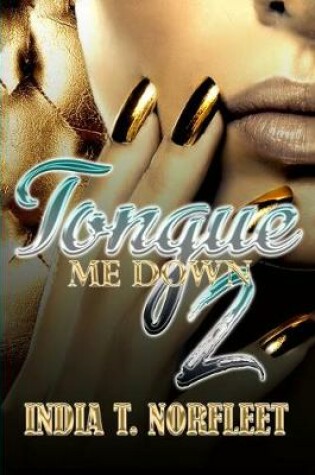 Cover of Tongue Me Down 2