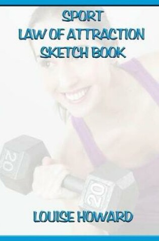 Cover of 'Sport' Themed Law of Attraction Sketch Book