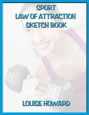 Cover of 'Sport' Themed Law of Attraction Sketch Book