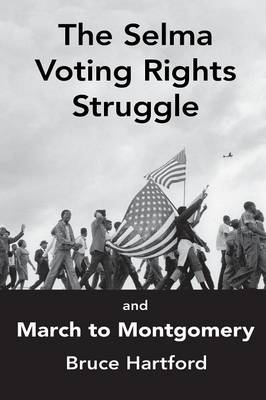Book cover for The Selma Voting Rights Struggle & the March to Montgomery