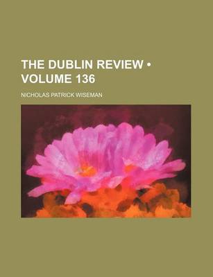 Book cover for The Dublin Review (Volume 136)