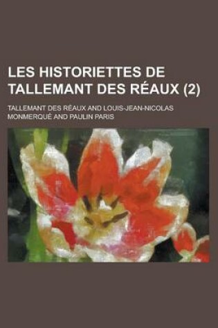 Cover of Les Historiettes de Tallemant Des Reaux (2 )