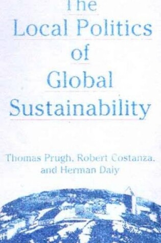 Cover of The Local Politics of Global Sustainability