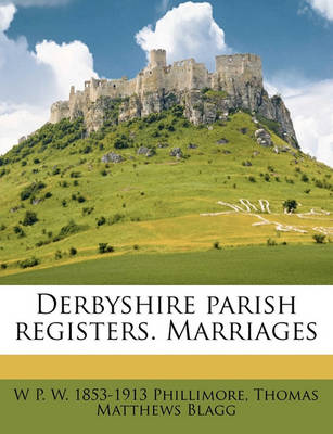 Book cover for Derbyshire Parish Registers. Marriages Volume 12