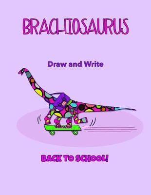 Book cover for Brachiosaurus Back to School Kids' Draw and Write Journal